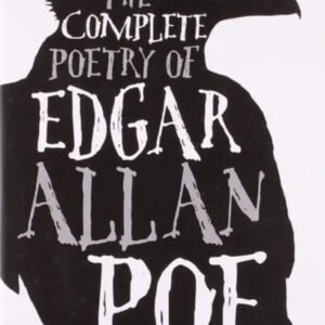 The Complete Poetry of Edgar Allan Poe by Edgar Allan Poe